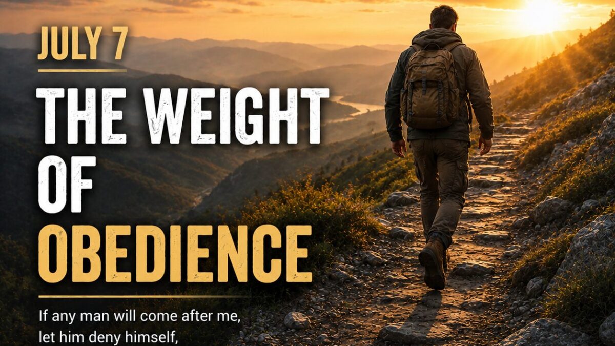 DAY 7: July 7 — The Weight of Obedience devotional image