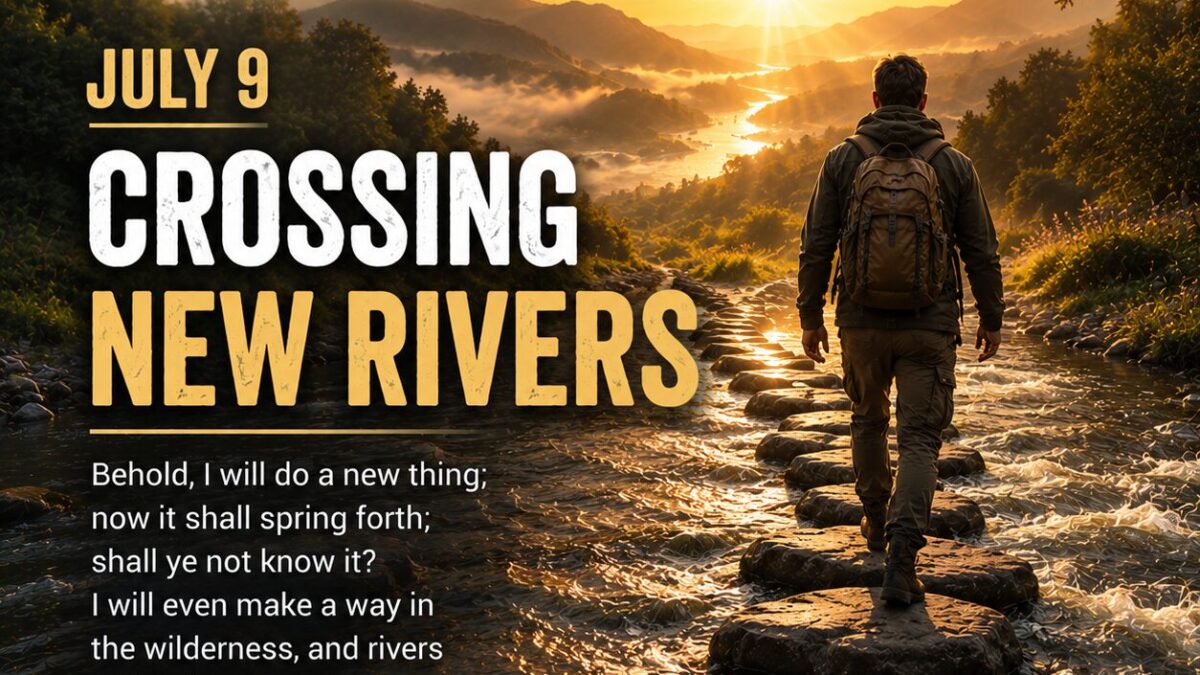 DAY 9: July 9 — Crossing New Rivers devotional image